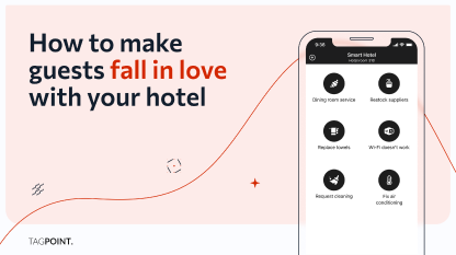 Preview: How to make guests fall in love with your hotel